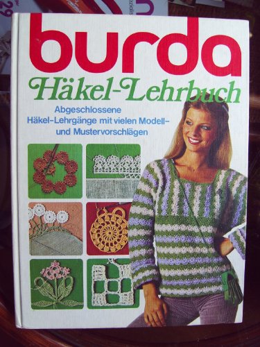 Stock image for Burda Hkel Lehrbuch, Bd. 1: Die schnsten Hkelvorschlge aus Anna, Burda Spass an Handarbeiten for sale by medimops