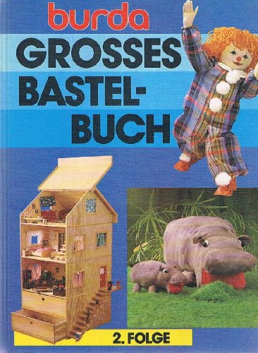 Grosses Bastelbuch; Teil: Folge 2. [Bearb.: Karin Maier .]