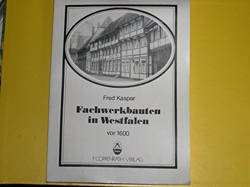 9783920192697: Fachwerkbauten in Westfalen vor 1600 (Beiträge zur Volkskultur in Nordwestdeutschland) (German Edition)