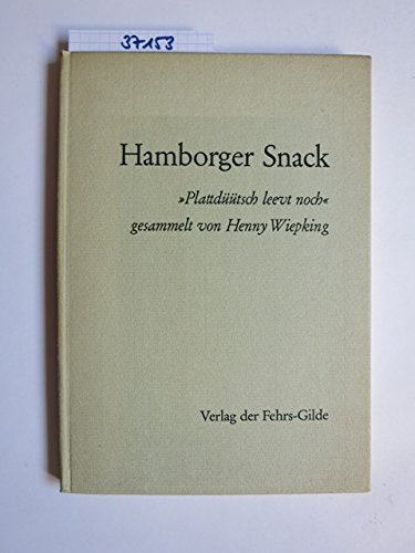 Hamborger Snack : Plattdüütsch leevt noch. Gesammelt u. zusammengetragen von Henny Wiepking - Wiepking, Henny