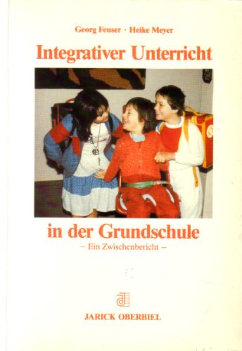 Imagen de archivo de Integrativer Unterricht in der Grundschule. Ein Zwischenbericht a la venta por medimops