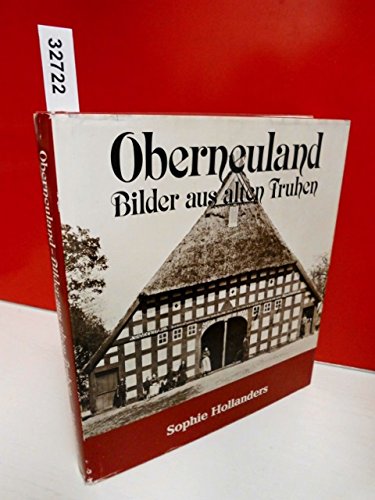 Oberneuland : Bilder aus alten Truhen. ges. u. hrsg. von Sophie Hollanders - Hollanders, Sophie (Herausgeber)