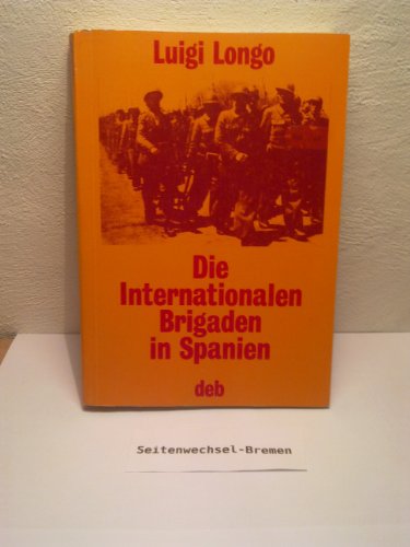 9783920303253: Die Internationalen Brigaden in Spanien
