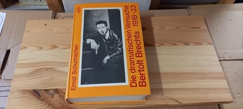 Beispielbild fr Die dramatischen Versuche Bertolt Brechts von 1918-1933. Reprint mit einem Nachwort des Autors zum Verkauf von medimops