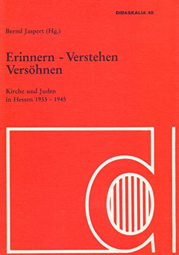 9783920310831: Erinnern - Verstehen - Vershnen. Kirche und Juden in Hessen 1933-1945