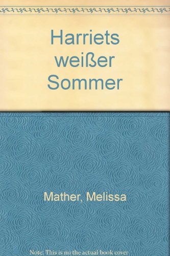 Stock image for Harriets weier Sommer for sale by Antiquariat Armebooks