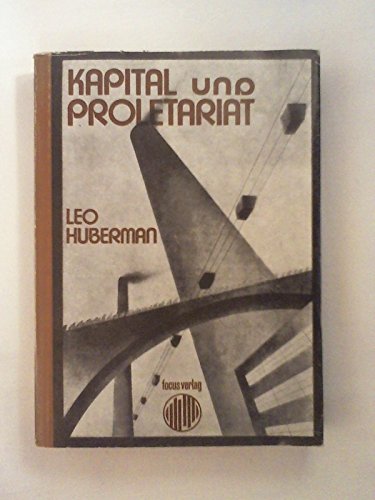 Beispielbild fr Kapital und Proletariat. Ursprung und Entwicklung ; politisch-konomische Geschichte der Neuzeit, zum Verkauf von modernes antiquariat f. wiss. literatur