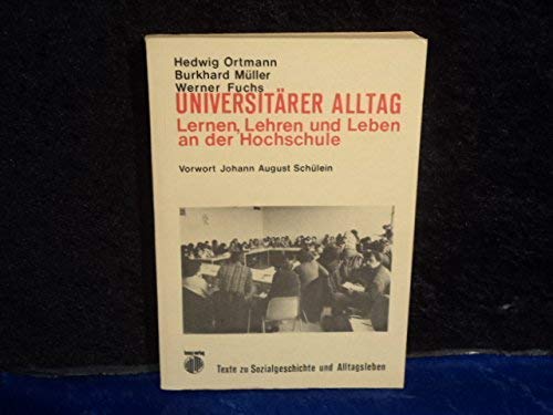 Stock image for Universitrer Alltag. Lernen, Lehren und Leben an der Hochschule for sale by Antiquariat BM
