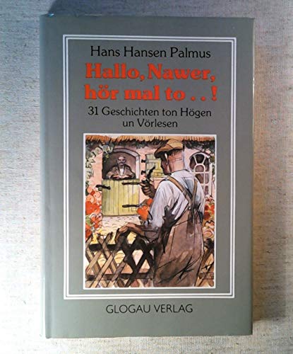 9783920384023: Hallo, Nawer, hr mal to...! - Hans Hansen Palmus