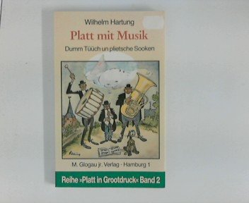 Platt mit Musik - Dumm Tüüch un klietsche Sooken; Reihe "Platt in Grootdruck" - Band 2 - Farbiger...