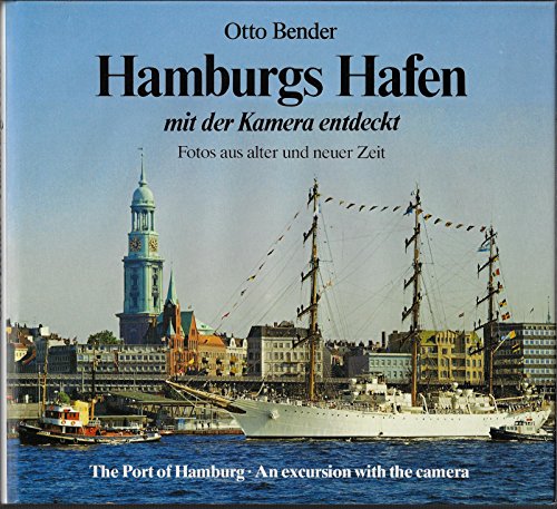 Stock image for Hamburgs Hafen mit der Kamera entdeckt. Fotos aus alter und neuer Zeit. In deutscher und englischer Sprache. for sale by Antiquariat J. Hnteler