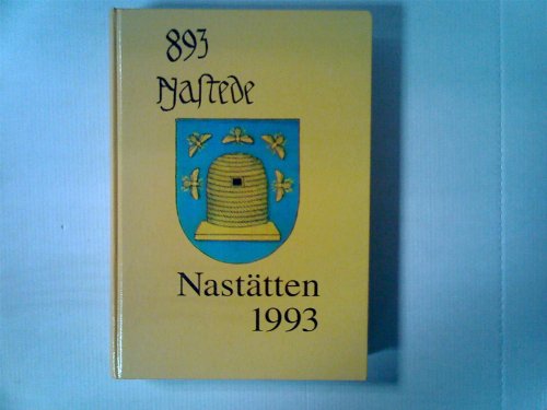 Nastätten : Geschichte und Gegenwart ; [893 - 1993]. hrsg. von der Stadt Nastätten. Red.: Robert ...