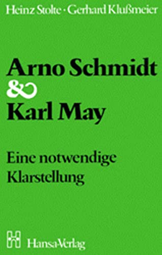 Arno Schmidt und Karl May. Eine notwendige Klarstellung.