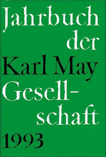 Jahrbuch der Karl-May-Gesellschaft / Jahrbuch der Karl-May-Gesellschaft: 1993 - Roxin, Claus, Heinz Stolte und Hans Wollschläger