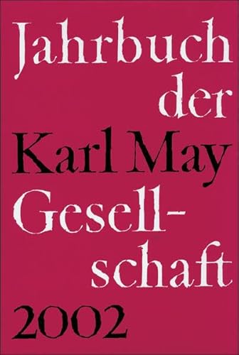 9783920421858: Jahrbuch der Karl-May-Gesellschaft: Jahrbuch der Karl-May-Gesellschaft. 2002 (Livre en allemand)