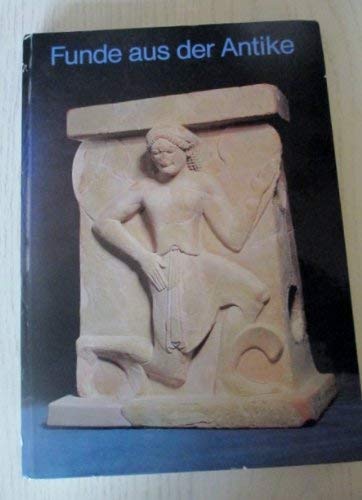 Stock image for Funde aus der Antike. Die Sammlung Paul Dierichs, Kassel. for sale by Antiquariat & Verlag Jenior