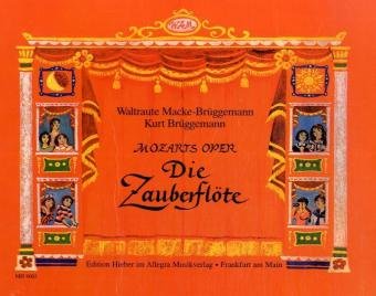 Mozarts Oper: Die Zauberflöte.