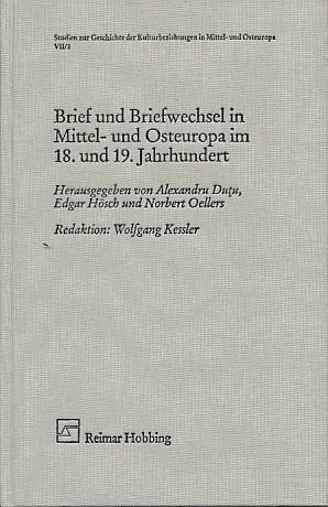 9783920460147: Brief und Briefwechsel in Mittel- und Osteuropa im 18. und 19. Jahrhundert (Studien zur Geschichte der Kulturbeziehungen in Mittel- und Osteuropa) (German Edition)