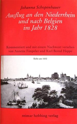 9783920460321: Ausflug an den Niederrhein und nach Belgien im Jahr 1828 - Johanna Schopenhauer
