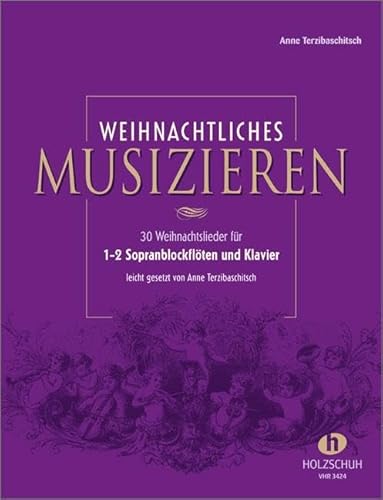 Beispielbild fr Weihnachtliches Musizieren. Sopranblockflte und Klavier -Language: german zum Verkauf von GreatBookPrices