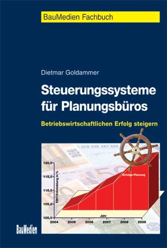 Beispielbild fr Steuerungssysteme fr Planungsbros. Betriebswirtschaftlichen Erfolg steigern. zum Verkauf von Antiquariat Christoph Wilde