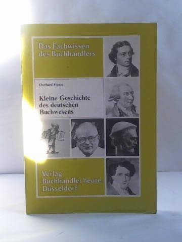 Kleine Geschichte des deutschen Buchwesens