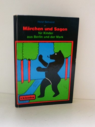 Beispielbild fr Mrchen und Sagen fr Kinder aus Berlin und der Mark zum Verkauf von Gerald Wollermann