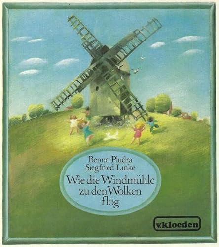 Beispielbild fr Pludra, B: Wie die Windmhle zu den Wolken flog zum Verkauf von Blackwell's