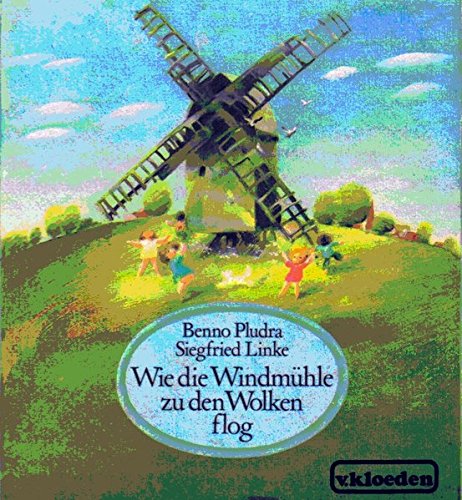 9783920564166: Wie die Windmhle zu den Wolken flog (Livre en allemand)