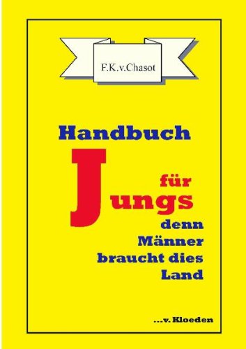 9783920564524: Handbuch fr Jungs, denn Mnner braucht dies Land