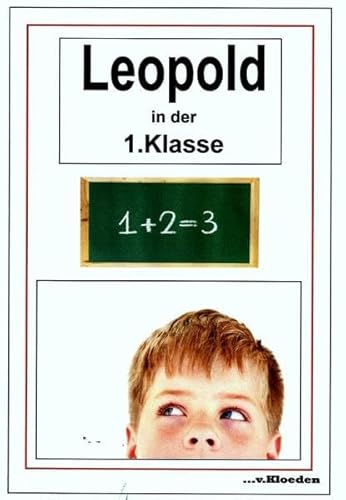 Beispielbild fr Leopold und seine Freunde / Leopold in der 1.Klasse zum Verkauf von Buchmarie