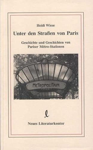 9783920591315: Unter den Straen von Paris. Geschichte und Geschichten von Pariser Metro-Stationen