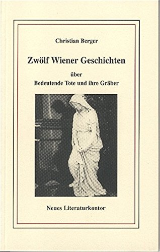 Beispielbild fr Zwlf Wiener Geschichten ber bedeutende Tote und ihre Grber zum Verkauf von medimops