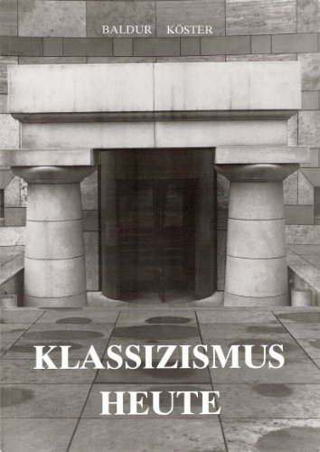 Imagen de archivo de Klassizismus heute. a la venta por Antiqua U. Braun