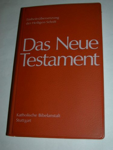 9783920609119: Das Neue Testament. ( Hrsg. im Auftrag der Bischfe Deutschlands, sterreichs, der Schweiz, des Bischofs von Luxemburg und des Bischofs von Lttich)