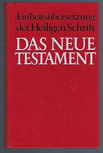 Stock image for Das Neue Testament (60918 kumenisch). (Kath. Bibelwerk). Einheitsbersetzung der Heiligen Schrift for sale by Ostmark-Antiquariat Franz Maier