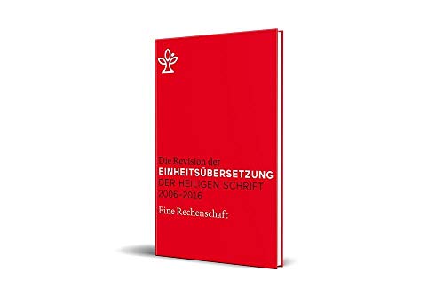 9783920609485: Die Revision der Einheitsbersetzung der Heiligen Schrift 2006-2016: Eine Rechenschaft
