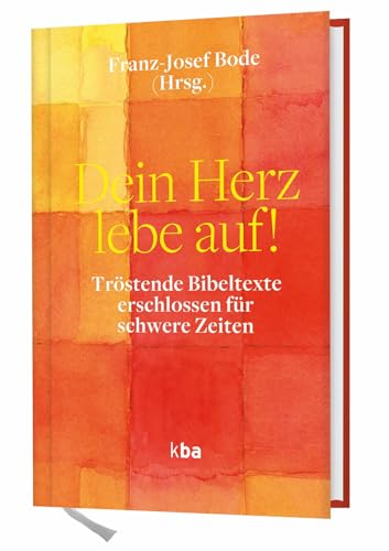 Beispielbild fr Dein Herz lebe auf!: Trstende Bibeltexte erschlossen fr schwere Zeiten zum Verkauf von medimops