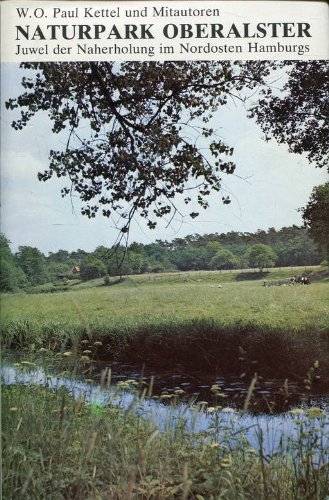 Beispielbild fr Naturpark Oberalster. Juwel der Naherholung im Nordosten Hamburgs zum Verkauf von medimops