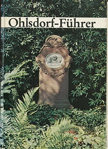 Beispielbild fr Ohlsdorf - Fhrer. Ein Wegweiser durch die Parklandschaft des Ohlsdorfer Friedhofs zum Verkauf von medimops