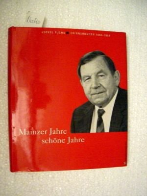 Beispielbild fr Mainzer Jahre - schne Jahre. Erinnerungen 1945 - 1987 zum Verkauf von Hylaila - Online-Antiquariat