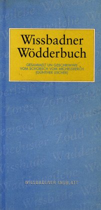 Imagen de archivo de Wissbadner Wdderbuch. Gesammelt un geschriwwe vom Schorsch vom Michelsberch. a la venta por medimops
