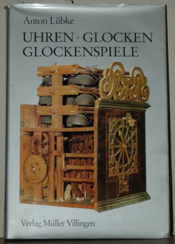 Beispielbild fr Uhren - Glocken - Glockenspiele. zum Verkauf von medimops