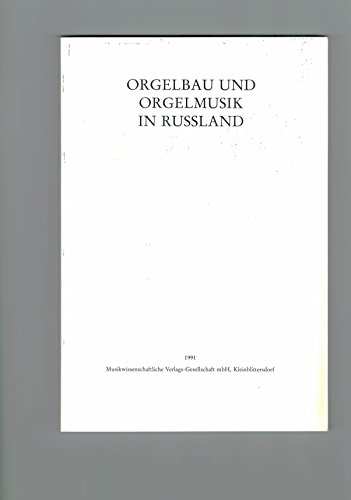 Orgelbau und Orgelmusik in Russland. - Eggebrecht, Hans Heinrich