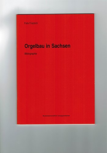 Stock image for Orgelbau in Sachsen. Bibliographie. for sale by Antiquariat Lücke, Einzelunternehmung