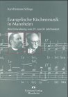 Beispielbild fr Evangelische Kirchenmusik in Mannheim Schlage, Karl-Hermann zum Verkauf von biblioMundo