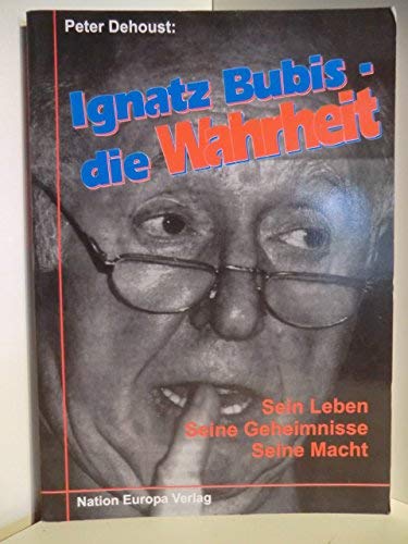 Beispielbild fr Ignatz Bubis - die Wahrheit - Sein Leben, seine Geheimnisse, seine Macht zum Verkauf von 3 Mile Island