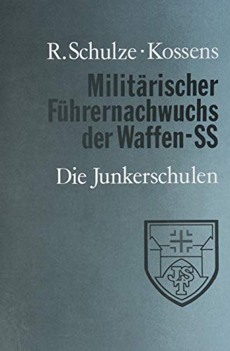 9783920677392: Die Junkerschulen: Militrischer Fhrernachwuchs der Waffen SS (Livre en allemand)