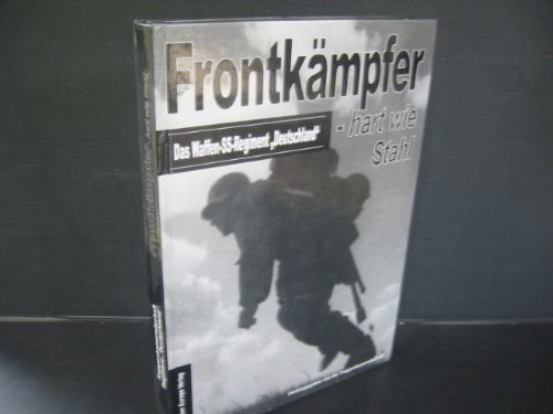 Stock image for Frontkmpfer - hart wie Stahl. Das Regiment "Deutschland" 1934-1945. Herausgeber: Regimentskameradschaft "Deutschland". for sale by Antiquariat am St. Vith