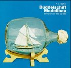 Beispielbild fr Buddelschiff Modellbau zum Verkauf von Wolfgang Geball